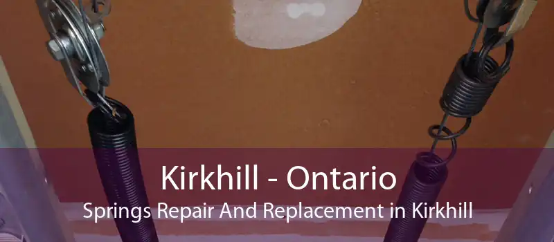 Kirkhill - Ontario Springs Repair And Replacement in Kirkhill