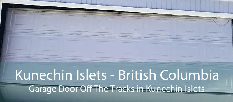 Kunechin Islets - British Columbia Garage Door Off The Tracks in Kunechin Islets