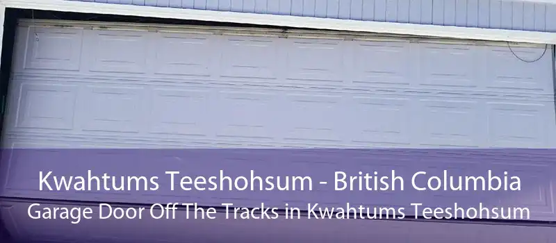 Kwahtums Teeshohsum - British Columbia Garage Door Off The Tracks in Kwahtums Teeshohsum