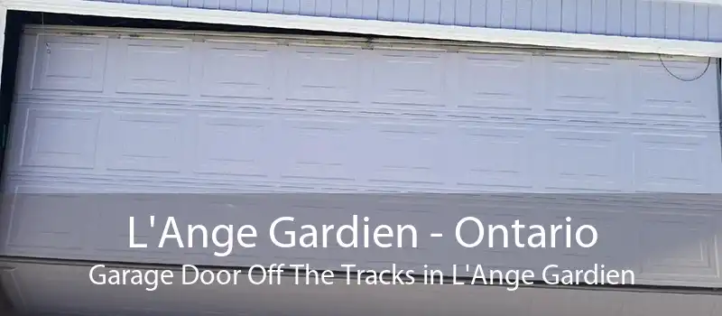 L'Ange Gardien - Ontario Garage Door Off The Tracks in L'Ange Gardien