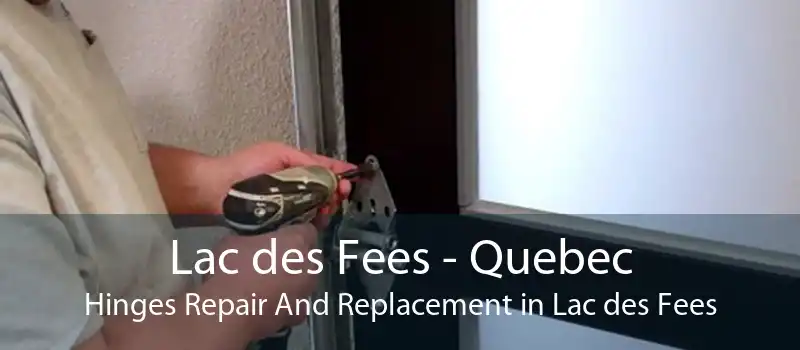 Lac des Fees - Quebec Hinges Repair And Replacement in Lac des Fees