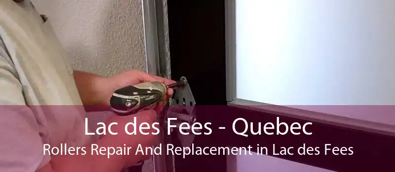 Lac des Fees - Quebec Rollers Repair And Replacement in Lac des Fees