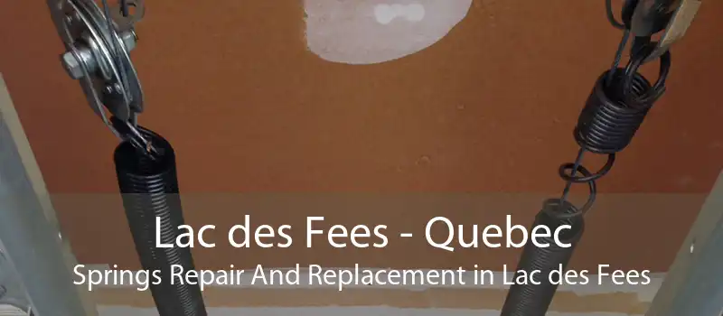 Lac des Fees - Quebec Springs Repair And Replacement in Lac des Fees