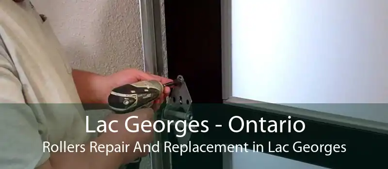 Lac Georges - Ontario Rollers Repair And Replacement in Lac Georges