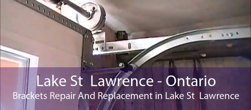 Lake St  Lawrence - Ontario Brackets Repair And Replacement in Lake St  Lawrence