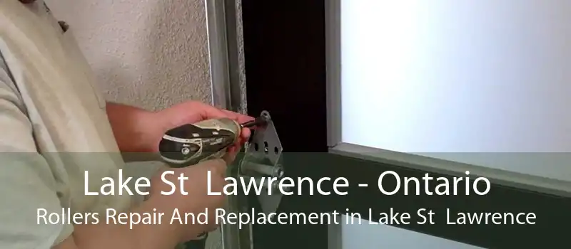 Lake St  Lawrence - Ontario Rollers Repair And Replacement in Lake St  Lawrence