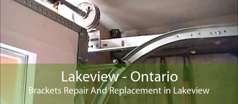 Lakeview - Ontario Brackets Repair And Replacement in Lakeview
