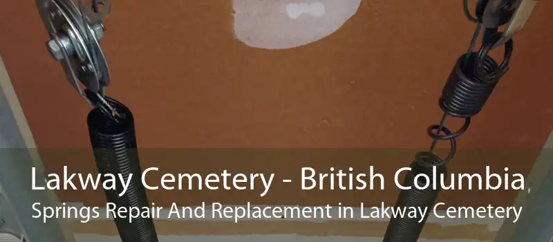 Lakway Cemetery - British Columbia Springs Repair And Replacement in Lakway Cemetery