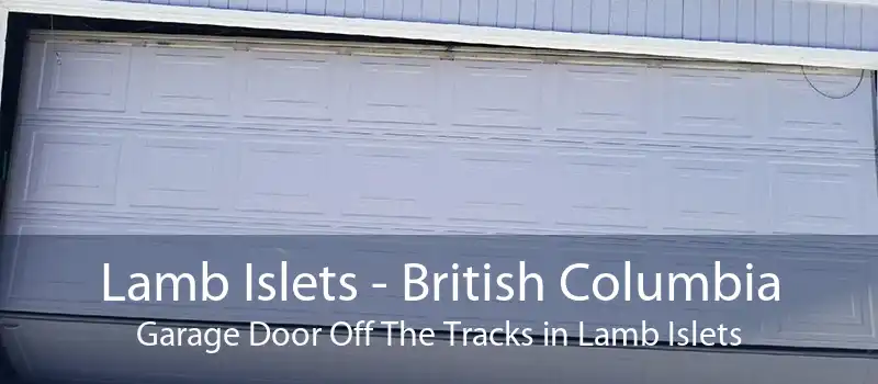 Lamb Islets - British Columbia Garage Door Off The Tracks in Lamb Islets