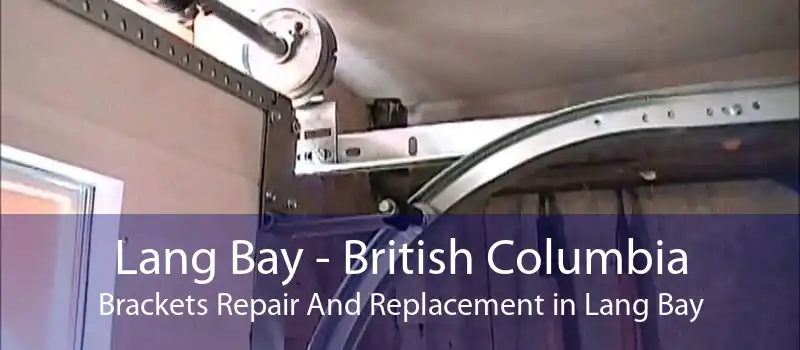 Lang Bay - British Columbia Brackets Repair And Replacement in Lang Bay