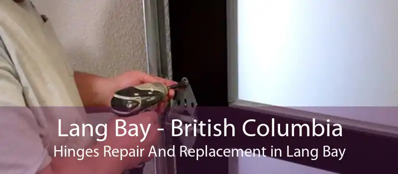 Lang Bay - British Columbia Hinges Repair And Replacement in Lang Bay