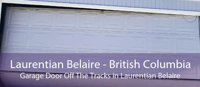 Laurentian Belaire - British Columbia Garage Door Off The Tracks in Laurentian Belaire