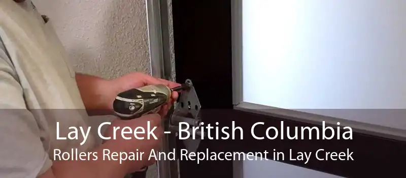 Lay Creek - British Columbia Rollers Repair And Replacement in Lay Creek