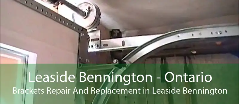 Leaside Bennington - Ontario Brackets Repair And Replacement in Leaside Bennington