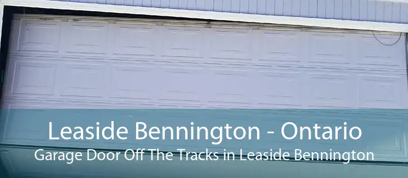 Leaside Bennington - Ontario Garage Door Off The Tracks in Leaside Bennington
