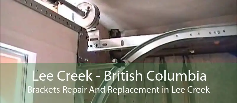 Lee Creek - British Columbia Brackets Repair And Replacement in Lee Creek