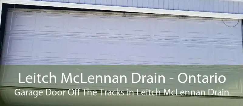 Leitch McLennan Drain - Ontario Garage Door Off The Tracks in Leitch McLennan Drain