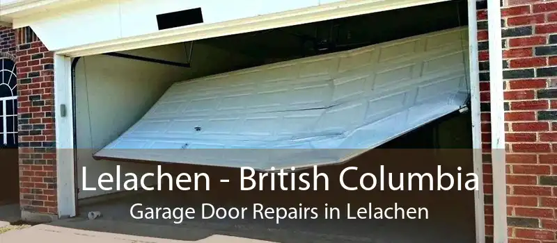 Lelachen - British Columbia Garage Door Repairs in Lelachen