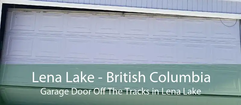 Lena Lake - British Columbia Garage Door Off The Tracks in Lena Lake