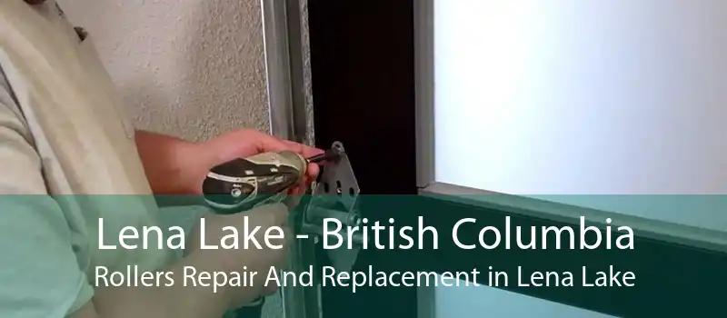 Lena Lake - British Columbia Rollers Repair And Replacement in Lena Lake