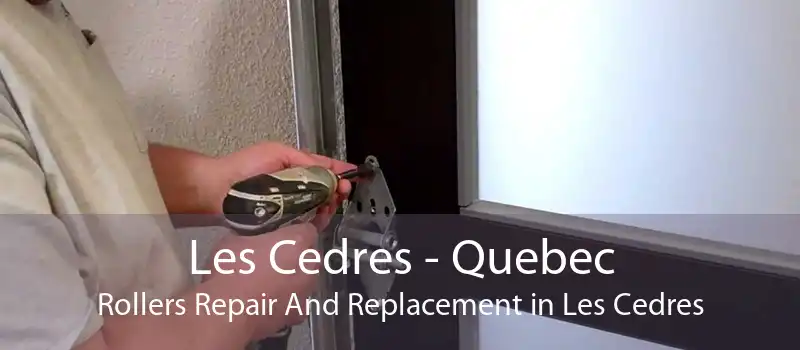 Les Cedres - Quebec Rollers Repair And Replacement in Les Cedres