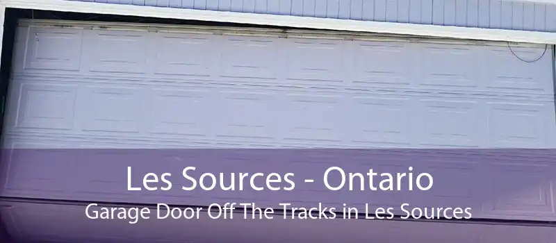 Les Sources - Ontario Garage Door Off The Tracks in Les Sources