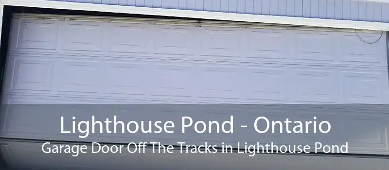 Lighthouse Pond - Ontario Garage Door Off The Tracks in Lighthouse Pond