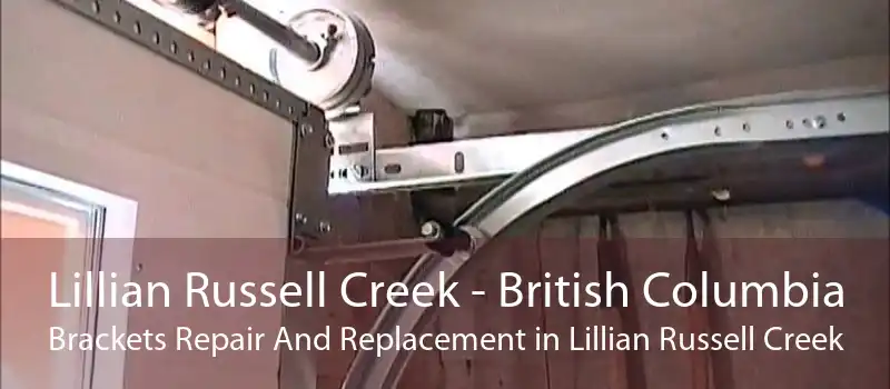 Lillian Russell Creek - British Columbia Brackets Repair And Replacement in Lillian Russell Creek
