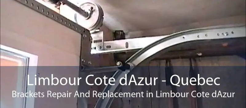 Limbour Cote dAzur - Quebec Brackets Repair And Replacement in Limbour Cote dAzur