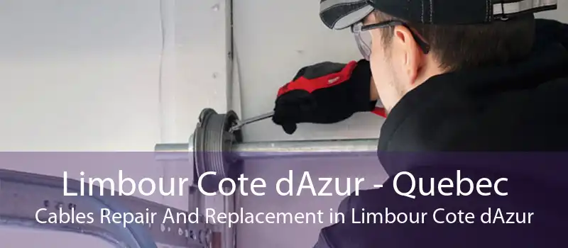 Limbour Cote dAzur - Quebec Cables Repair And Replacement in Limbour Cote dAzur