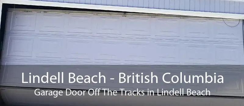 Lindell Beach - British Columbia Garage Door Off The Tracks in Lindell Beach