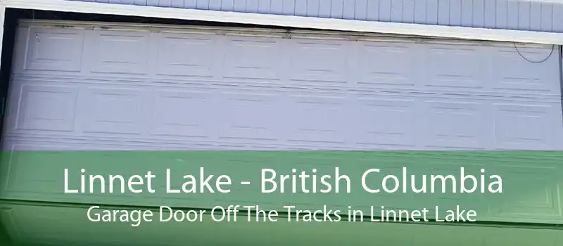 Linnet Lake - British Columbia Garage Door Off The Tracks in Linnet Lake