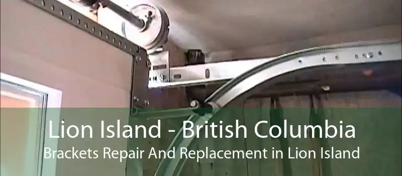 Lion Island - British Columbia Brackets Repair And Replacement in Lion Island