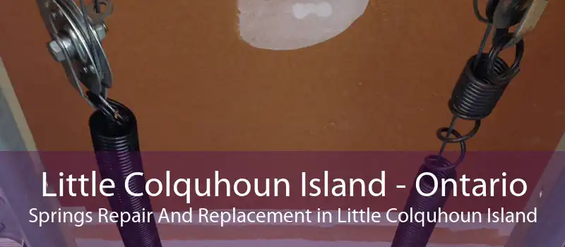 Little Colquhoun Island - Ontario Springs Repair And Replacement in Little Colquhoun Island