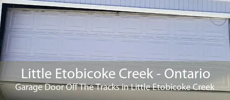 Little Etobicoke Creek - Ontario Garage Door Off The Tracks in Little Etobicoke Creek