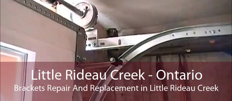 Little Rideau Creek - Ontario Brackets Repair And Replacement in Little Rideau Creek