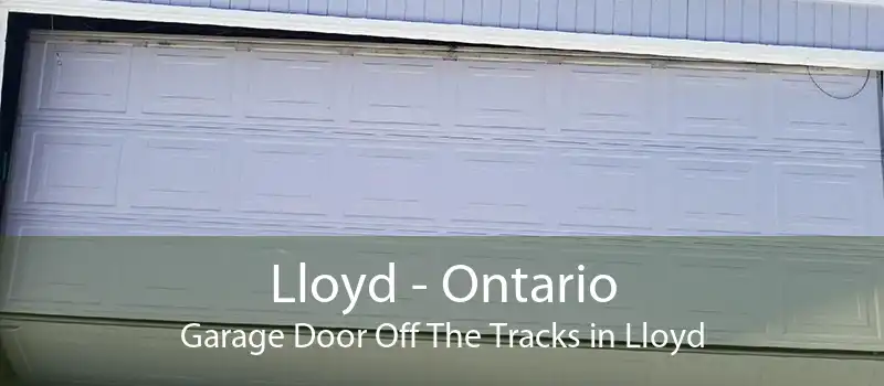 Lloyd - Ontario Garage Door Off The Tracks in Lloyd