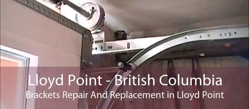 Lloyd Point - British Columbia Brackets Repair And Replacement in Lloyd Point