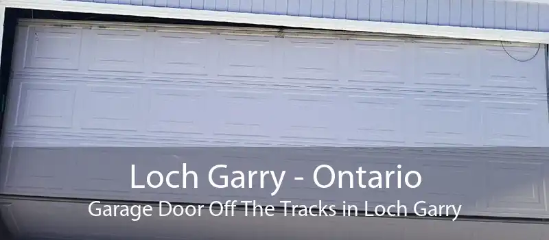 Loch Garry - Ontario Garage Door Off The Tracks in Loch Garry