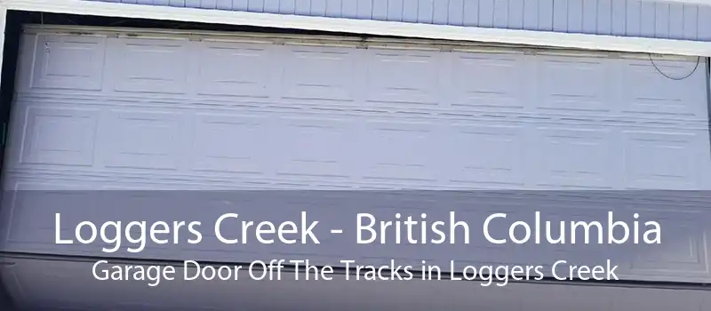 Loggers Creek - British Columbia Garage Door Off The Tracks in Loggers Creek