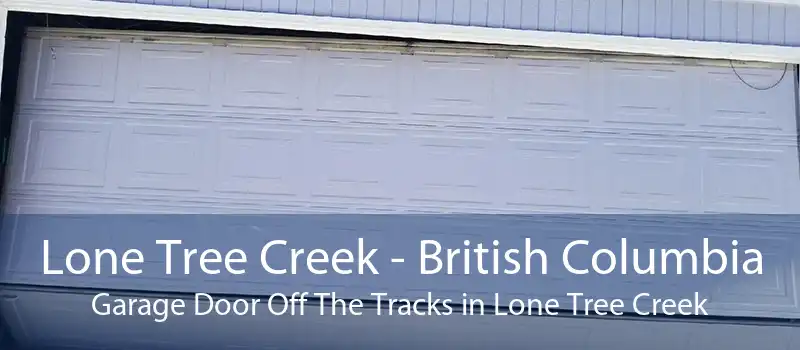 Lone Tree Creek - British Columbia Garage Door Off The Tracks in Lone Tree Creek