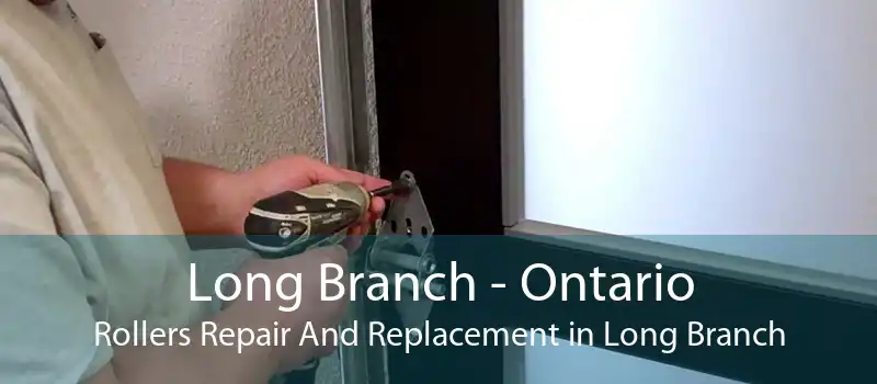 Long Branch - Ontario Rollers Repair And Replacement in Long Branch