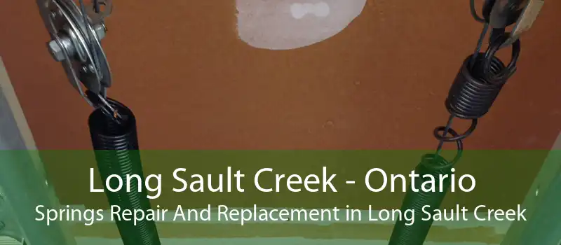 Long Sault Creek - Ontario Springs Repair And Replacement in Long Sault Creek