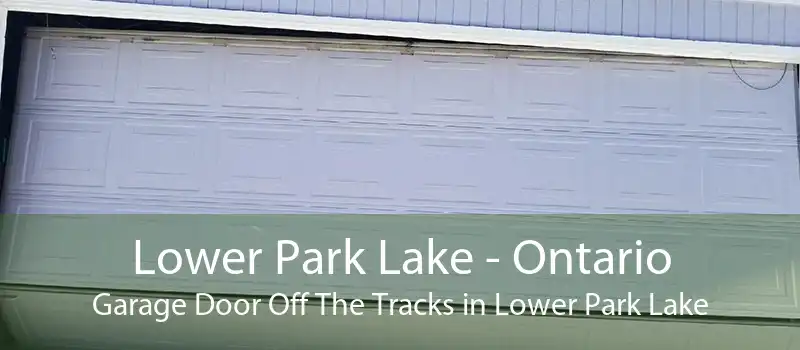 Lower Park Lake - Ontario Garage Door Off The Tracks in Lower Park Lake