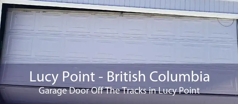 Lucy Point - British Columbia Garage Door Off The Tracks in Lucy Point