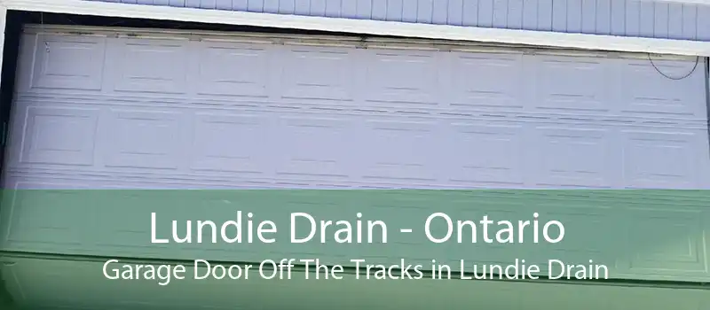 Lundie Drain - Ontario Garage Door Off The Tracks in Lundie Drain