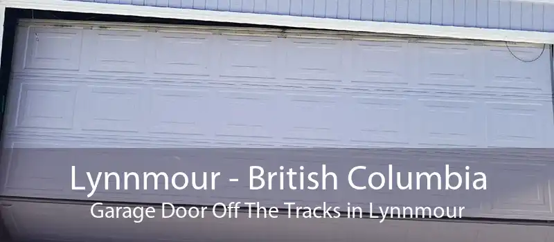 Lynnmour - British Columbia Garage Door Off The Tracks in Lynnmour