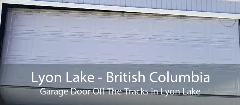 Lyon Lake - British Columbia Garage Door Off The Tracks in Lyon Lake