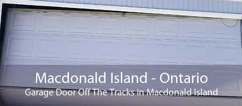 Macdonald Island - Ontario Garage Door Off The Tracks in Macdonald Island