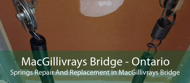 MacGillivrays Bridge - Ontario Springs Repair And Replacement in MacGillivrays Bridge